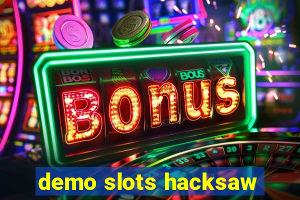 demo slots hacksaw